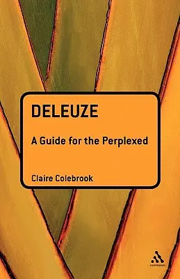 Deleuze: Guía para perplejos - Deleuze: A Guide for the Perplexed