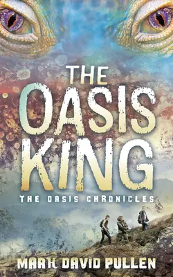 El rey de los oasis: Crónicas del Oasis - The Oasis King: The Oasis Chronicles