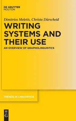 Los sistemas de escritura y su uso: Una visión general de la grafolingüística - Writing Systems and Their Use: An Overview of Grapholinguistics