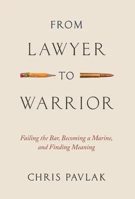 De abogado a guerrero: Fracasar en el colegio de abogados, convertirse en marine y encontrar sentido - From Lawyer to Warrior: Failing the Bar, Becoming a Marine, and Finding Meaning