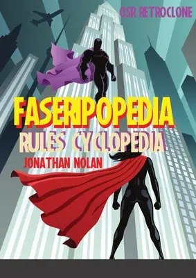 FASERIPopedia: La enciclopedia de las normas FASERIP - FASERIPopedia: FASERIP Rules Cyclopedia