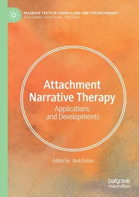 Terapia Narrativa del Apego: Aplicaciones y desarrollos - Attachment Narrative Therapy: Applications and Developments