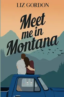 Nos vemos en Montana - Meet me in Montana