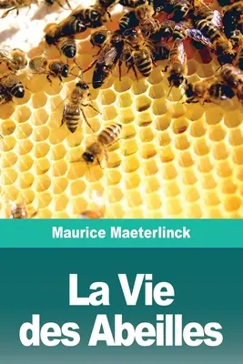 La vida de las abejas - La Vie des Abeilles