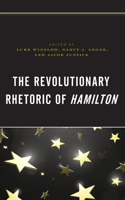 La retórica revolucionaria de Hamilton - The Revolutionary Rhetoric of Hamilton