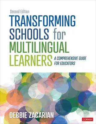 Transforming Schools for Multilingual Learners: Una guía completa para educadores - Transforming Schools for Multilingual Learners: A Comprehensive Guide for Educators