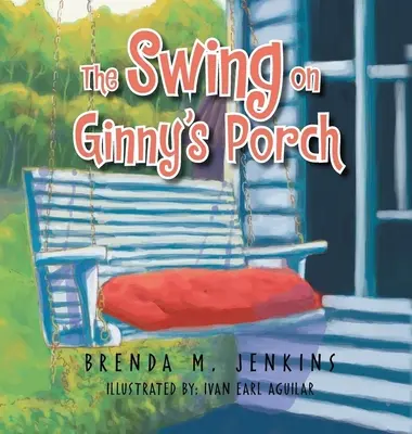 El columpio del porche de Ginny - The Swing on Ginny's Porch