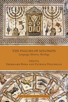 Los Salmos de Salomón: Lengua, Historia, Teología - The Psalms of Solomon: Language, History, Theology