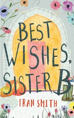 Best Wishes, Sister B: una comedia amable y agradable - Best Wishes, Sister B: a gentle feel good comedy