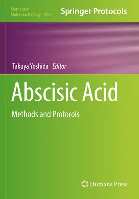 Ácido abscísico: Métodos y protocolos - Abscisic Acid: Methods and Protocols