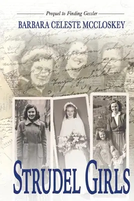 Strudel Girls: Precuela de Buscando a Gessler - Strudel Girls: Prequel to Finding Gessler