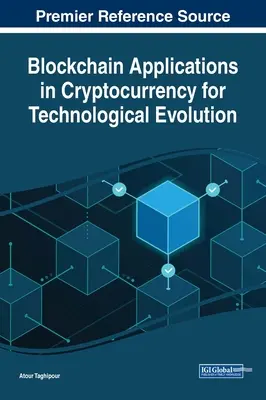 Aplicaciones de Blockchain en Criptomoneda para la Evolución Tecnológica - Blockchain Applications in Cryptocurrency for Technological Evolution