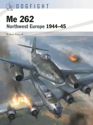 Me 262: Northwest Europe 1944-45