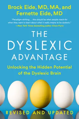 La ventaja disléxica (revisado y actualizado): Liberar el potencial oculto del cerebro disléxico - The Dyslexic Advantage (Revised and Updated): Unlocking the Hidden Potential of the Dyslexic Brain