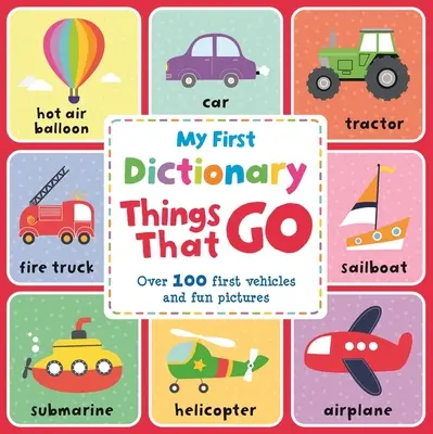 Cosas que pasan: Un primer diccionario ilustrado - Things That Go: A First Picture Dictionary