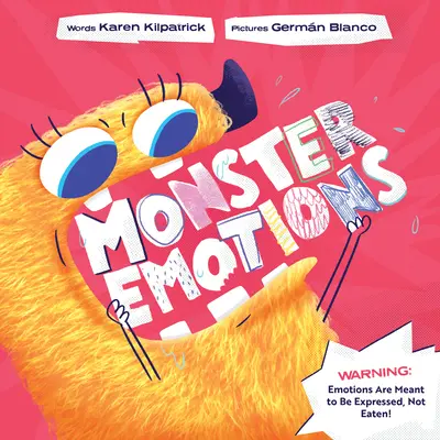 Emociones de monstruo: Una historia sobre compartir (no comer) sentimientos - Monster Emotions: A Story about Sharing (Not Eating) Feelings