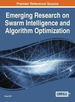 Nuevas investigaciones sobre inteligencia de enjambre y optimización de algoritmos - Emerging Research on Swarm Intelligence and Algorithm Optimization