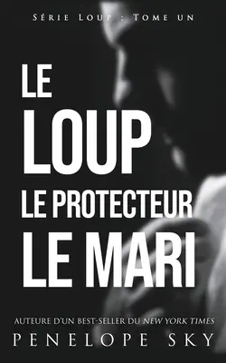 Le Loup Le Protecteur Le Mari