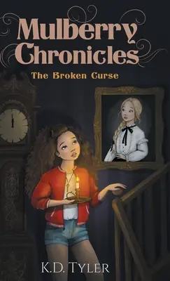 Crónicas de la morera: La maldición rota - Mulberry Chronicles: The Broken Curse