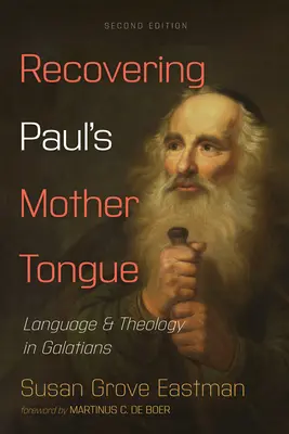 Recuperar la lengua materna de Pablo, segunda edición - Recovering Paul's Mother Tongue, Second Edition