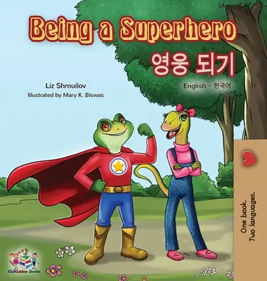 Being a Superhero (Libro bilingüe inglés-coreano) - Being a Superhero (English Korean Bilingual Book)