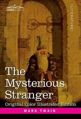 El forastero misterioso: Un romance - The Mysterious Stranger: A Romance