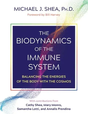 La biodinámica del sistema inmunitario: Equilibrando las Energías del Cuerpo con el Cosmos - The Biodynamics of the Immune System: Balancing the Energies of the Body with the Cosmos