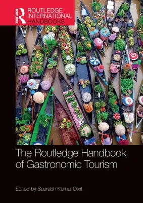 Manual Routledge de turismo gastronómico - The Routledge Handbook of Gastronomic Tourism