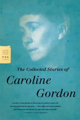 Los cuentos recopilados de Caroline Gordon - The Collected Stories of Caroline Gordon