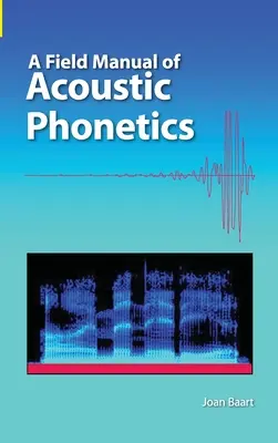 Manual de campo de fonética acústica - A Field Manual of Acoustic Phonetics