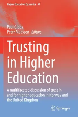 La confianza en la enseñanza superior: Un debate polifacético sobre la confianza en y para la enseñanza superior en Noruega y el Reino Unido - Trusting in Higher Education: A Multifaceted Discussion of Trust in and for Higher Education in Norway and the United Kingdom