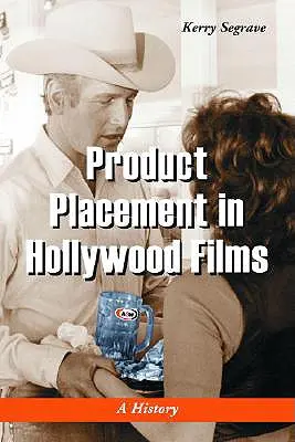 Product Placement in Hollywood Films: Una historia - Product Placement in Hollywood Films: A History