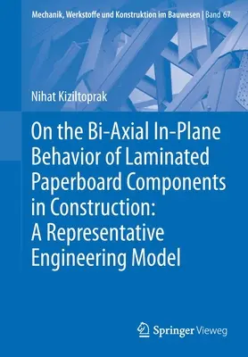 Comportamiento en el plano biaxial de componentes de cartón laminado en la construcción: Un modelo de ingeniería representativo - On the Bi-Axial In-Plane Behavior of Laminated Paperboard Components in Construction: A Representative Engineering Model