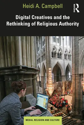 Creativos digitales y replanteamiento de la autoridad religiosa - Digital Creatives and the Rethinking of Religious Authority