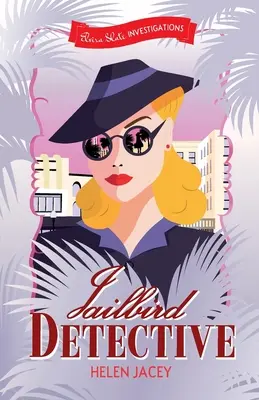 Jailbird Detective: Elvira Slate Investigations Libro Uno - Jailbird Detective: Elvira Slate Investigations Book One