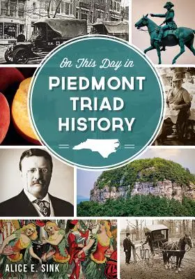 En este día de la historia de Piedmont Triad - On This Day in Piedmont Triad History