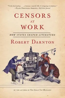 Censores en acción: cómo los Estados dieron forma a la literatura - Censors at Work: How States Shaped Literature