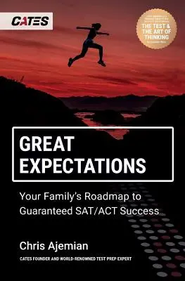 Grandes expectativas: El camino de su familia hacia el éxito garantizado en los exámenes SAT/ACT - Great Expectations: Your Family's Roadmap to Guaranteed SAT/ACT Success