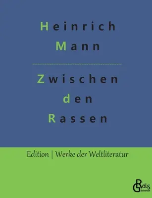 Entre razas: Una novela de desplazamiento - Zwischen den Rassen: Ein Verfhrungsroman