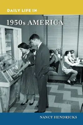 La vida cotidiana en la América de los años 50 - Daily Life in 1950s America