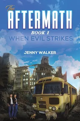 Las secuelas: Libro 1- Cuando el mal golpea - The Aftermath: Book 1- When Evil Strikes