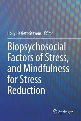 Factores biopsicosociales del estrés y Mindfulness para la reducción del estrés - Biopsychosocial Factors of Stress, and Mindfulness for Stress Reduction