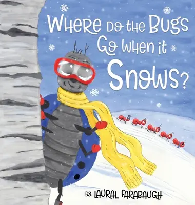 ¿Adónde van los bichos cuando nieva? - Where Do the Bugs Go When it Snows?