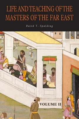 Vida y Enseñanza de los Maestros del Lejano Oriente: Volumen 2 - Life and Teaching of the Masters of the Far East: Volume 2