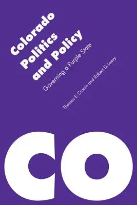 Política de Colorado: Gobernar un Estado Púrpura - Colorado Politics and Policy: Governing a Purple State