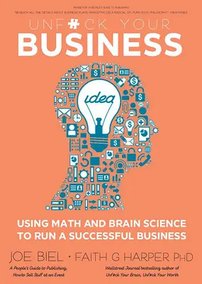 Unfuck Your Business: El uso de las matemáticas y la ciencia del cerebro para ejecutar un negocio exitoso - Unfuck Your Business: Using Math and Brain Science to Run a Successful Business