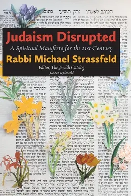 Judaísmo trastocado: Un manifiesto espiritual para el siglo XXI - Judaism Disrupted: A Spiritual Manifesto for the 21st Century