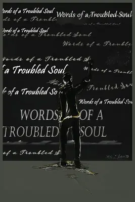 Palabras de un alma en pena - Words of a Troubled Soul