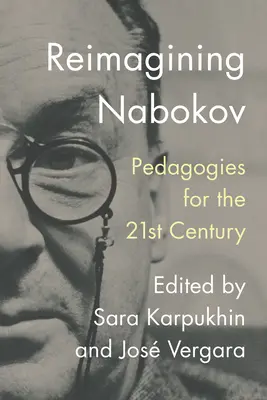 Reimaginando a Nabokov: Pedagogías para el siglo XXI - Reimagining Nabokov: Pedagogies for the 21st Century