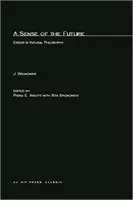 El sentido del futuro: Ensayos de filosofía natural - A Sense of the Future: Essays in Natural Philosophy